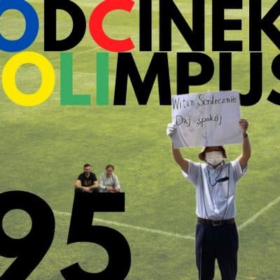 #95 – Odcinek (dosyć) Olimpijski.