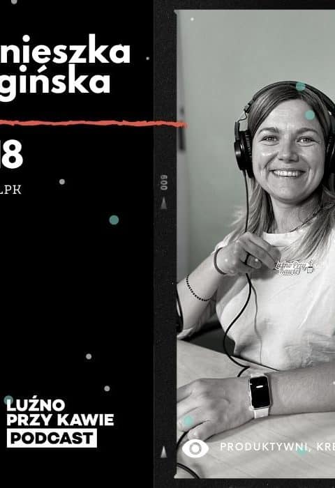 #118 – Gość #LPK – Agnieszka „Bagieta” Bagińska