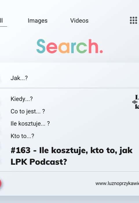 #163 – Ile kosztuje, kto to, jak LPK Podcast?